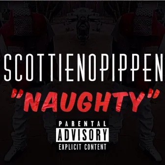 Naughty by ScottieNoPippen