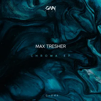 Chroma EP by Max Tresher