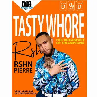 Tasty Whore by Rshn Pierre