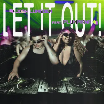 LET IT OUT! by Josh Lumsden