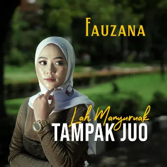 Lah Manyuruak Tampak Juo by Fauzana