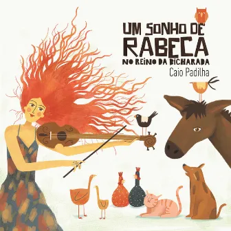 Um Sonho de Rabeca no Reino da Bicharada by Caio Padilha