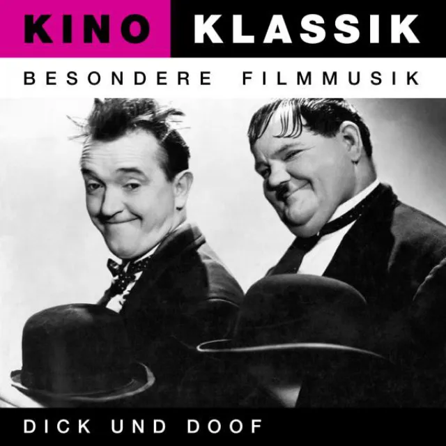 Kino Klassik - Besondere Filmmusik: Dick und Doof