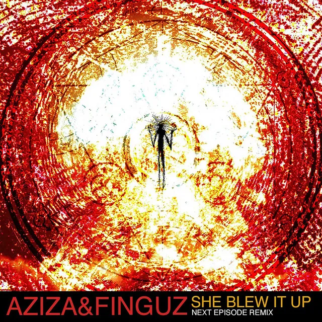 She Blew It Up - Next Episode Dub Mix