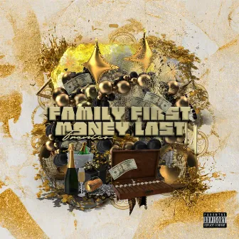 Family First Money Last by Frenico