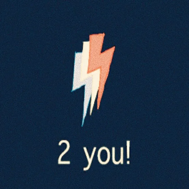 2 You!