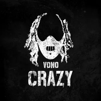 Crazy by Vono