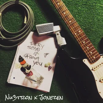 Every Song Is About You by Nu3tron