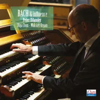 Bach & Influence by Peter Eilander