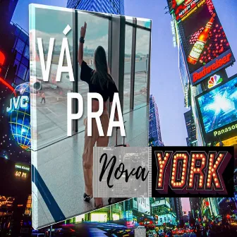 Vá pra Nova York by Maria do Relento