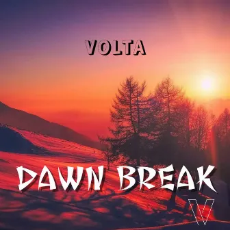 Dawn Break by Volta