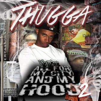 All for My City and My Hood 2 by Thugga Thug