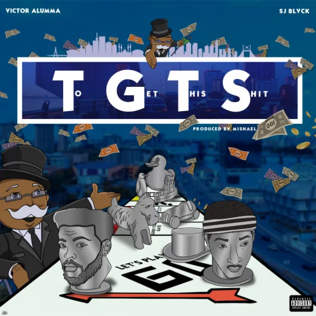 T.G.T.S (To Get This Shit)