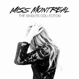 The Singles Collection by Miss Montreal