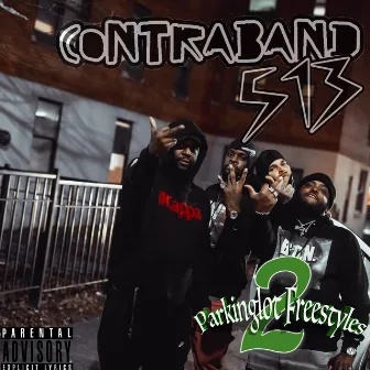 Parking Lot Freestyles 2 by Contraband513