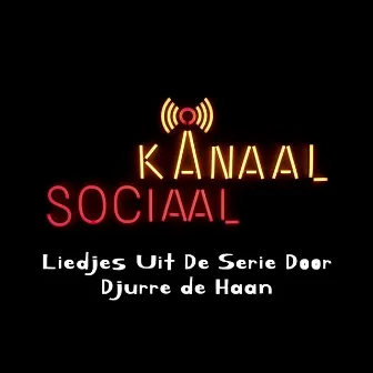 Kanaal Sociaal by Djurre de Haan