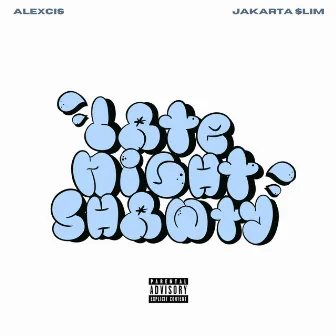 Late Night Shawty by Jakarta $lim