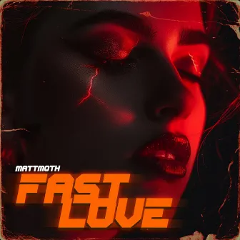 Fast Love by mattmoth