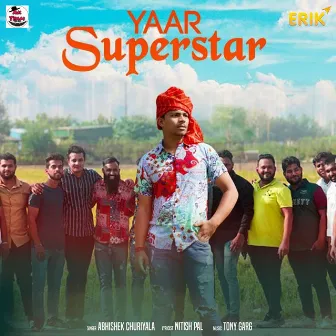 Yaar Superstar by Abhishek Churiyala