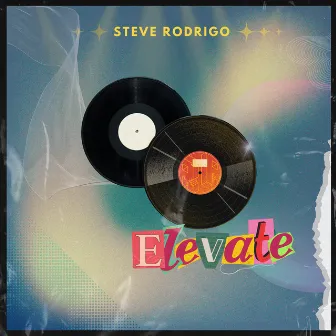 Elevate by Steve Rodrigo