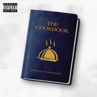 The CookBook by DreRobTheBeatGod