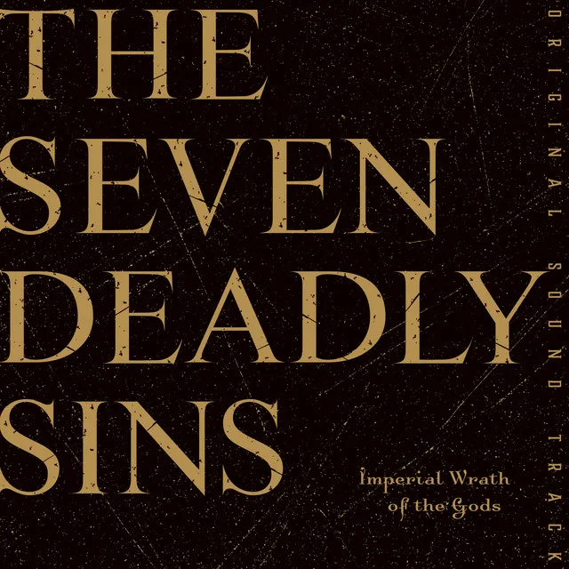 The Seven Deadly Sins：Imperial Wrath of the Gods ORIGINAL SOUNDTRACK