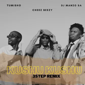 Kushu Kushu 3 Step Remix by Cheez Beezy