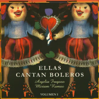 Ellas Cantan Boleros (Vol. 1) by Argelia Fragoso