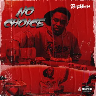 No Choice by TaayMulaa