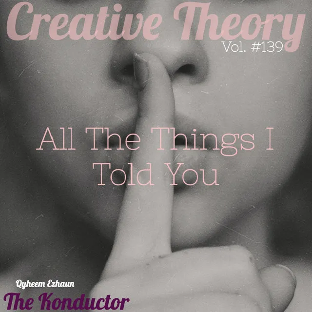 All the Things I Told You (Vol. #139)