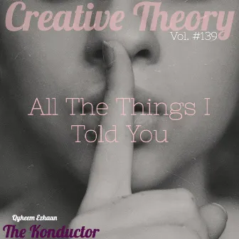 All the Things I Told You (Vol. #139) by Qyheem Ezhaun