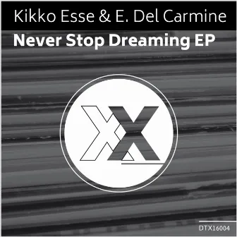 Never Stop Dreaming EP by Kikko Esse