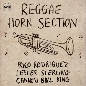 Reggae Horn Section: Lester Sterling, Rico Rodriguez & Cannon Ball King by Cannonball King