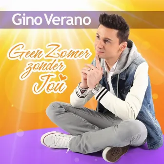 Geen Zomer Zonder Jou by Gino Verano