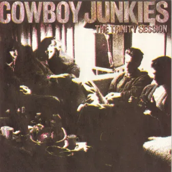 The Trinity Session by Cowboy Junkies