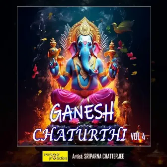 Ganesh Chaturthi, Vol 4 by Sriparna Chatterjee