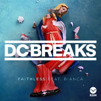 Faithless (feat. Bianca) by DC Breaks