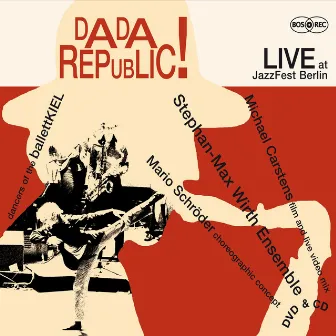 Dada Republic by Ensemble