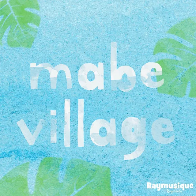 Mabe Village (From 