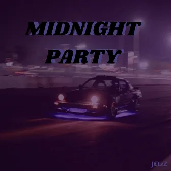 MIDNIGHT PARTY by J€tzZ