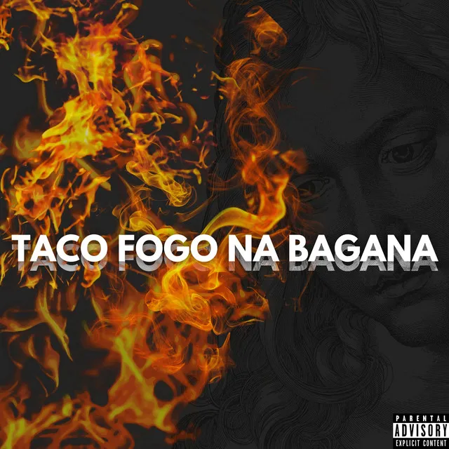 TACO FOGO NA BAGANA