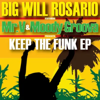 Keep the Funk EP by Big Will Rosario