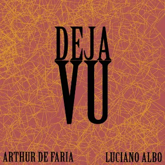 Deja Vu by Luciano Albo