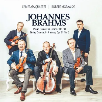 Johannes Brahms - Piano Quintet in F minor Op. 34, String Quartet in A minor Op. 51 No. 2 by Camerata Quartet