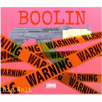 Boolin by Big Walt