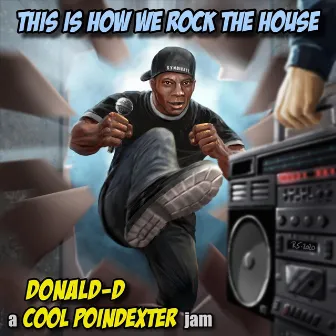 This Is How We Rock the House by Cool Poindexter