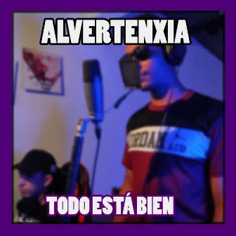 Todo Está bien by Alvertenxia