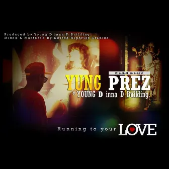 Running to Your Love (Twilight Dubstep Remix) (feat. Young D) by Yung Prez