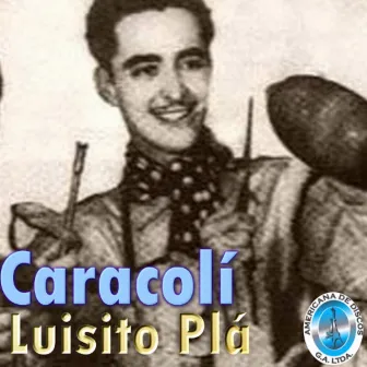 Caracolí by Luisito Plá