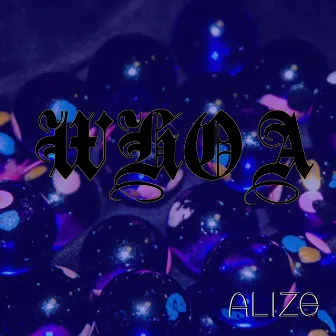 Whoa by Alize